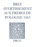 Couverture du livre « Recueil des opuscules 1566. Bref avertissement aux frères de Pologne (1563) » de Laurence Vial-Bergon aux éditions Epagine