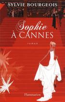 Couverture du livre « Sophie à Cannes » de Sylvie Bourgeois aux éditions Flammarion