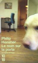 Couverture du livre « Le Nom Sur La Porte » de Philip Hensher aux éditions 10/18