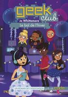 Couverture du livre « Geek club Tome 3 : le bal de l'hiver » de Staica Deutsch aux éditions Pocket Jeunesse