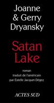 Couverture du livre « Satan Lake » de Gerry Dryansky et Joanne Dryansky aux éditions Actes Sud