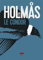 Couverture du livre « Le condor » de Stig Holmas aux éditions Sonatine
