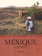 Couverture du livre « Couleurs et lumieres du mexique » de Marc Deville aux éditions Arthaud