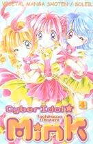 Couverture du livre « Cyber idol mink t.4 » de Megumi Tachikawa aux éditions Soleil