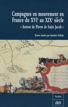 Couverture du livre « Campagnes en mouvement en France du XVI au XIX siècle 