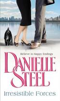 Couverture du livre « Irresistible Forces » de Danielle Steel aux éditions Epagine