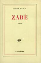 Couverture du livre « Zabe » de Claude Mauriac aux éditions Gallimard