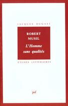 Couverture du livre « ETUDES LITTERAIRES t.33 ; l'homme sans qualié, de Robert Musil » de Dugast aux éditions Puf