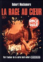 Couverture du livre « Rock war Tome 1 : la rage au coeur » de Robert Muchamore aux éditions Casterman