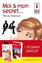 Couverture du livre « Moi & mon secret... ; aller simple pour Los Angeles » de Yardley Cathy et Wendy Markham aux éditions Harlequin