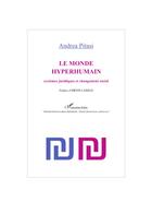 Couverture du livre « Le monde hyperhumain ; systèmes juridiques et changement social » de Andrea Pitasi aux éditions L'harmattan