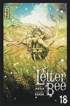 Couverture du livre « Letter bee Tome 18 » de Hiroyuki Asada aux éditions Kana