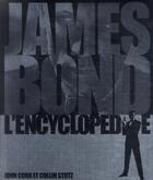 Couverture du livre « James Bond ; l'encyclopédie » de John Cork aux éditions Grund