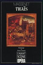 Couverture du livre « L'avant-scène opéra n.109 ; Thais » de Jules Massenet aux éditions Premieres Loges