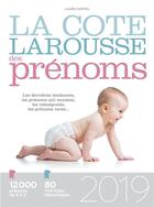Couverture du livre « La cote larousse des prenoms 2019 (édition 2019) » de Karpiel Laure aux éditions Larousse