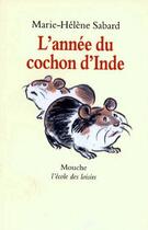 Couverture du livre « L'année du cochon d'Inde » de Marie-Helene Sabard aux éditions Ecole Des Loisirs