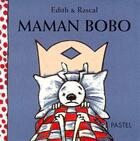 Couverture du livre « Maman bobo » de Edith / Rascal aux éditions Ecole Des Loisirs