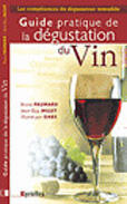 Couverture du livre « Guide pratique de la dégustation du vin » de Bruno Paumard et Jean-Guy Millet et Gabs aux éditions Eyrolles