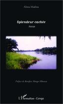 Couverture du livre « Splendeur cachée » de Alima Madina aux éditions L'harmattan