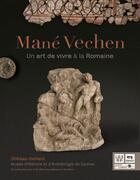 Couverture du livre « Mane Vechen, un art de vivre à la romaine » de Gilles Pennec aux éditions Locus Solus