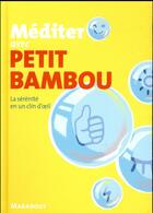 Couverture du livre « Méditer avec Petit Bambou » de Benjamin Basco aux éditions Marabout