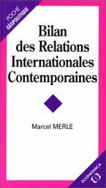 Couverture du livre « Bilan Des Relations Internationales Contemporaines » de Marcel Merle aux éditions Economica
