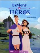 Couverture du livre « Deviens le héros Tome 2 ; le défi des dieux » de Katherine Quenot et Nicolas Rix aux éditions Auzou