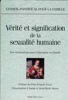 Couverture du livre « Verite et signification de la sexualite humaine doc cplet » de Conseil Pontifical aux éditions Tequi