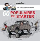 Couverture du livre « Les chroniques de Starter Tome 3 : 60 populaires de Starter » de Jidehem aux éditions Dupuis