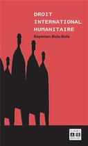 Couverture du livre « Droit international humanitaire » de Sayoman Bula-Bula aux éditions Academia
