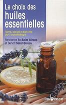 Couverture du livre « Le choix des huiles essentielles » de Benoit Saint Girons aux éditions Jouvence