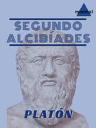 Couverture du livre « Segundo Alcibíades » de Platon aux éditions Editorial Minimal