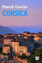 Couverture du livre « Corsica » de Marcel Conche aux éditions Puf