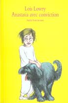 Couverture du livre « Anastasia avec conviction » de Lowry Lois / Desarth aux éditions Ecole Des Loisirs