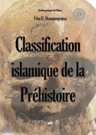 Couverture du livre « Classification islamique de la préhistoire t.3 » de Nasr Eddine Boutammina aux éditions Books On Demand