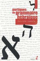 Couverture du livre « Portiques de grammaire hebraique » de Cassuto Ph aux éditions Pu De Provence