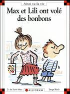 Couverture du livre « Max et Lili ont vole des bonbons » de Serge Bloch et Dominique De Saint-Mars aux éditions Calligram