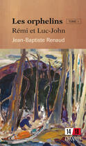 Couverture du livre « Les orphelins. tome 1: remi et luc-john » de Renaud Jean-Baptiste aux éditions Editions David
