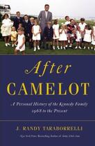 Couverture du livre « After camelot - a personal history of the kennedy family - 1968 to the present » de J. Randy Taraborrelli aux éditions Grand Central