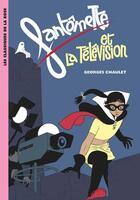Couverture du livre « Fantômette t.8 ; Fantômette et la télévision » de Georges Chaulet aux éditions Hachette Jeunesse
