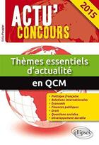 Couverture du livre « Themes essentiels d actualite en qcm - 2015 » de Eddy Fougier aux éditions Ellipses