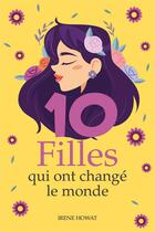 Couverture du livre « 10 filles qui ont change le monde » de Howart Irene aux éditions Cedis