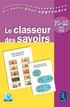 Couverture du livre « Le classeur des savoirs » de Christine Bauducco et Christine Chaillol aux éditions Retz