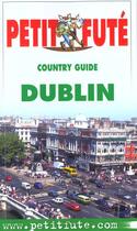 Couverture du livre « Dublin 2001, le petit fute » de Collectif Petit Fute aux éditions Le Petit Fute