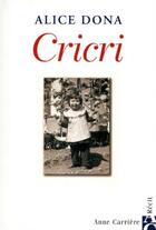 Couverture du livre « Cricri » de Alice Dona aux éditions Anne Carriere