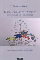 Couverture du livre « Oser vraiment l'Europe » de Stephane Koch aux éditions Do Bentzinger