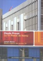 Couverture du livre « Claude Prouvé, le tri postal à Nancy » de Joseph Abram aux éditions Nouvelles Editions Place