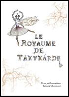 Couverture du livre « Le royaume de Takykardy » de Tatiana Chaumont aux éditions Gao