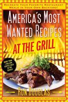 Couverture du livre « America's Most Wanted Recipes At the Grill » de Douglas Ron aux éditions Atria Books