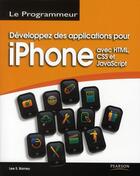 Couverture du livre « Développez des applications pour l'Iphone avec HTLM, CSS et javascript » de Lee S. Barney aux éditions Pearson